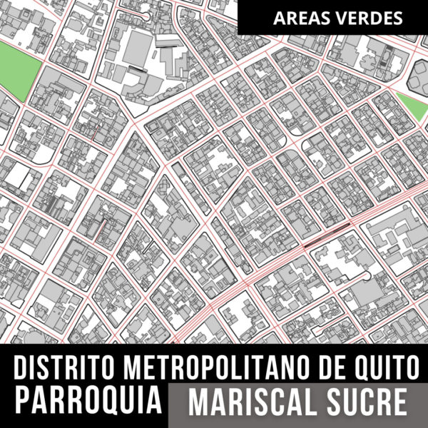 AREAS VERDES PARROQUIA LA MARISCAL DISTRITO METROPOLITANO DE QUITO