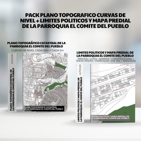 PACK PLANO TOPOGRAFICO CURVAS DE NIVEL + LIMITES POLITICOS y mapa predial de la PARROQUIA EL COMITE DEL PUEBLO