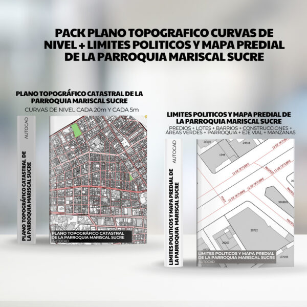 PACK PLANO TOPOGRAFICO CURVAS DE NIVEL + LIMITES POLITICOS y mapa predial de la PARROQUIA MARISCAL SUCRE