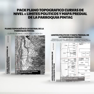 PACK PLANO TOPOGRAFICO CURVAS DE NIVEL + LIMITES POLITICOS y mapa predial de la PARROQUIA PINTAG
