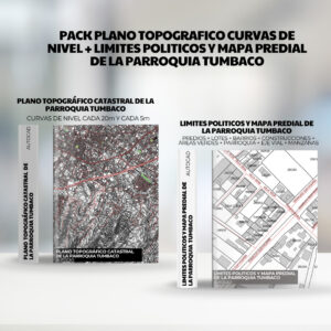 PACK PLANO TOPOGRAFICO CURVAS DE NIVEL + LIMITES POLITICOS y mapa predial de la PARROQUIA TUMBACO