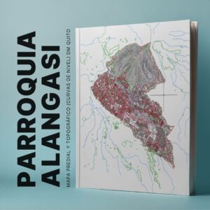 ALANGASI PARROQUIA MAPA PREDIAL Y TOPOGRÁFICO (CURVAS DE NIVEL) DM QUITO