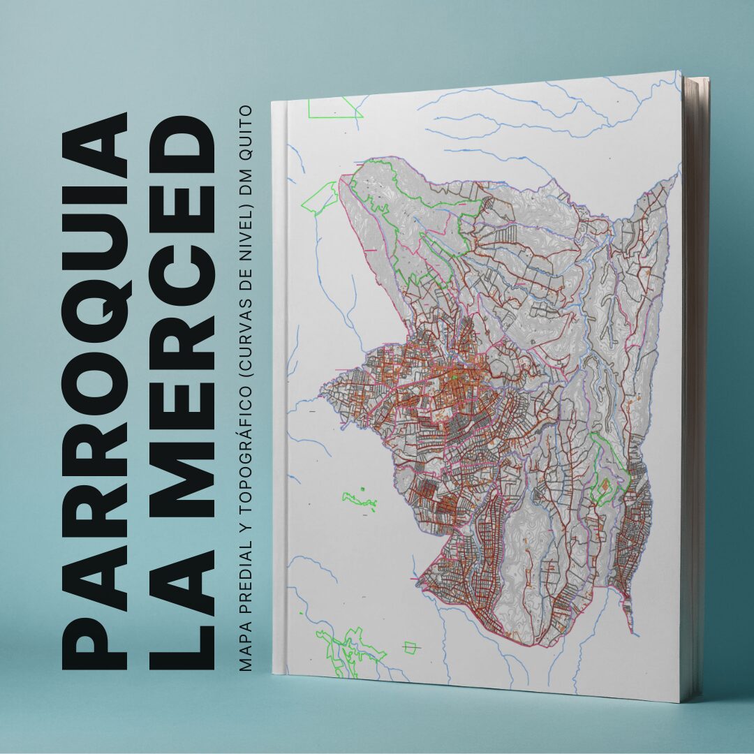 PARROQUIA LA MERCED MAPA PREDIAL Y TOPOGRÁFICO (CURVAS DE NIVEL) DM QUITO