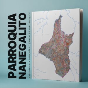PARROQUIA NANEGALITO MAPA PREDIAL Y TOPOGRÁFICO (CURVAS DE NIVEL) DM QUITO