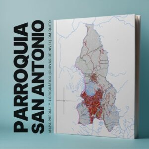 PARROQUIA SAN ANTONIO MAPA PREDIAL Y TOPOGRÁFICO (CURVAS DE NIVEL) DM QUITO