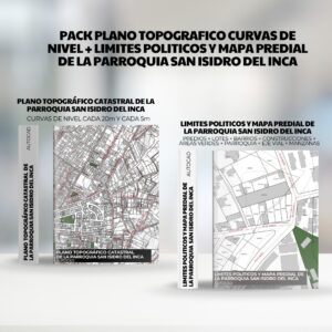 PACK PLANO TOPOGRAFICO CURVAS DE NIVEL + LIMITES POLITICOS y mapa predial de la PARROQUIA SAN ISIDRO DEL INCA
