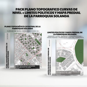 PACK PLANO TOPOGRAFICO CURVAS DE NIVEL + LIMITES POLITICOS y mapa predial de la PARROQUIA SOLANDA