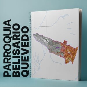 BELISARIO QUEVEDO PARROQUIA MAPA PREDIAL Y TOPOGRÁFICO (CURVAS DE NIVEL) DM QUITO