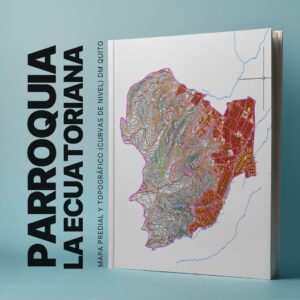 LA ECUATORIANA PARROQUIA MAPA PREDIAL Y TOPOGRÁFICO (CURVAS DE NIVEL) DM QUITO
