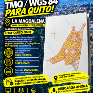 PARROQUIA LA MAGDALENA MAPA PREDIAL Y TOPOGRÁFICO (CURVAS DE NIVEL) DM QUITO UTM TMQ SIRES DMQ