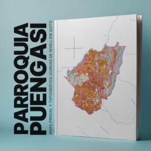 PUENGASI PARROQUIA MAPA PREDIAL Y TOPOGRÁFICO (CURVAS DE NIVEL) DM QUITO