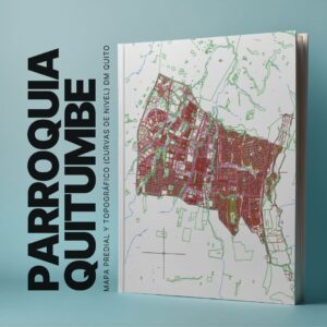 PARROQUIA QUITUMBE MAPA PREDIAL Y TOPOGRÁFICO (CURVAS DE NIVEL) DM QUITO