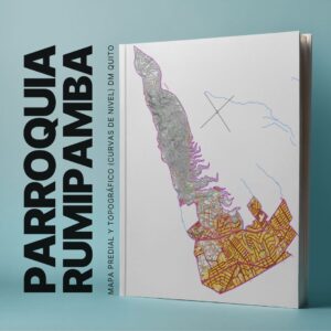 PARROQUIA RUMIPAMBA MAPA PREDIAL Y TOPOGRÁFICO (CURVAS DE NIVEL) DM QUITO
