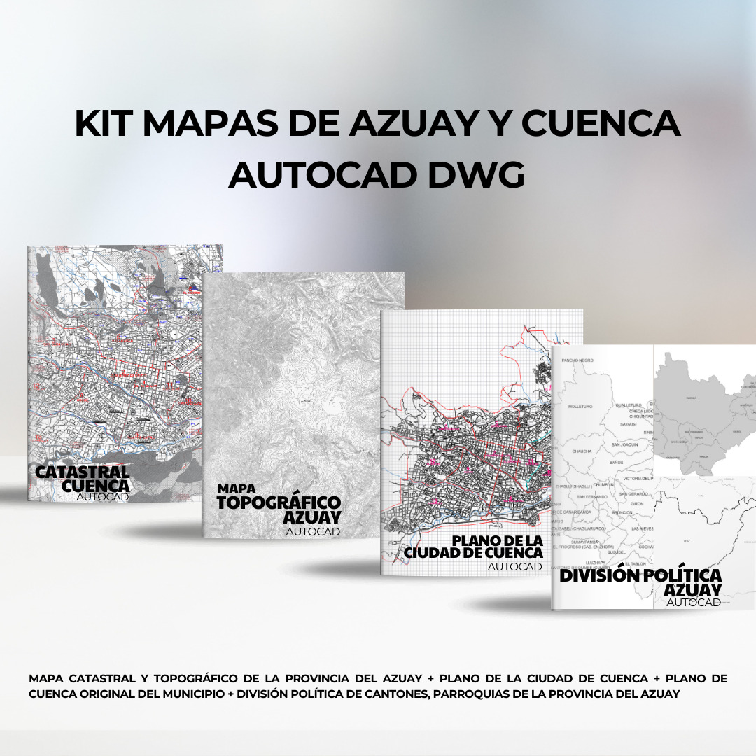 KIT MAPAS CATASTRALES Y TOPOGRÁFICOS DE AZUAY Y CUANCA EN AUTOCAD DWG