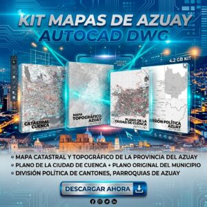 KIT MAPAS CATASTRALES Y TOPOGRÁFICOS DE LA PROVINCIA DEL AZUAY Y CUENCA