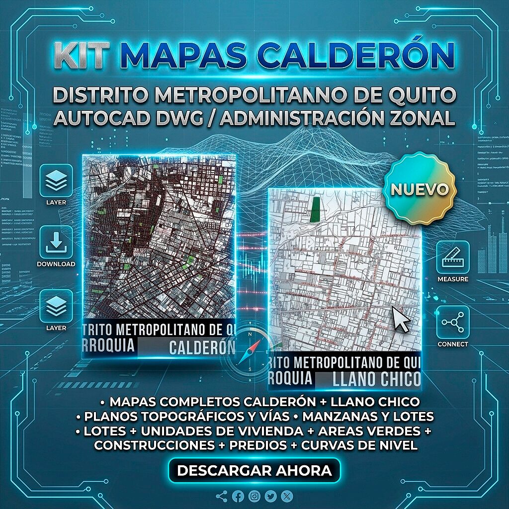 KIT CALDERÓN ADMINISTRACIÓN ZONAL MAPAS PREDIALES Y TOPOGRÁFICOS (CURVAS DE NIVEL) DM QUITO WGS84
