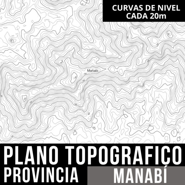 PACK PLANO TOPOGRAFICO CURVAS DE NIVEL Y LIMITES POLITICOS PROVINCIA DE MANABÍ