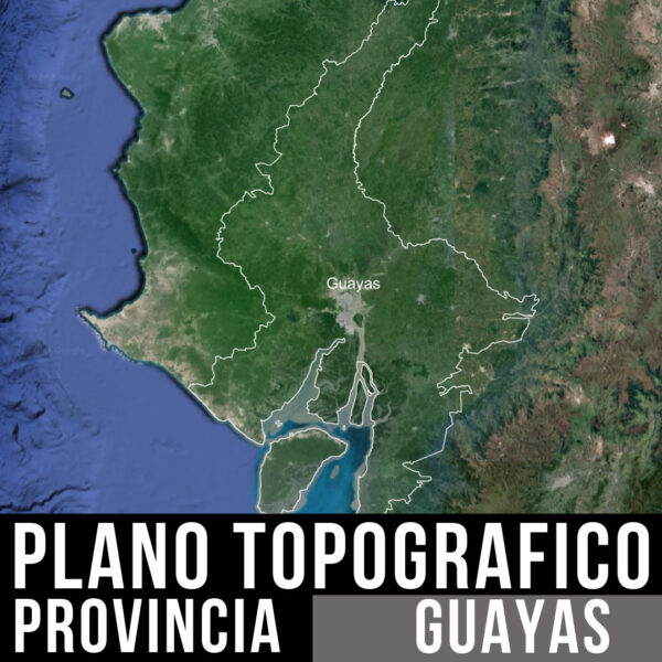PACK PLANO TOPOGRAFICO CURVAS DE NIVEL Y LIMITES POLITICOS PROVINCIA DEL GUAYAS