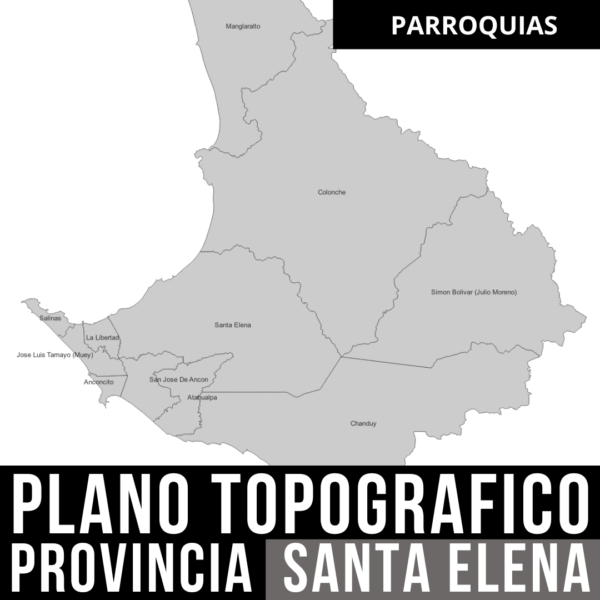PACK PLANO TOPOGRAFICO CURVAS DE NIVEL Y POLITICO DE DE LA PROVINCIA DE SANTA ELENA