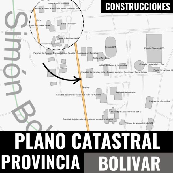CONSTRUCCIONES PLANO CATASTRAL GEO-REFERENCIADO DE LA PROVINCIA DE BOLIVAR