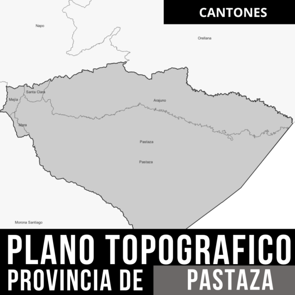Obtén los Planos Topográficos de PASTAZA con Límites Políticos en AutoCAD