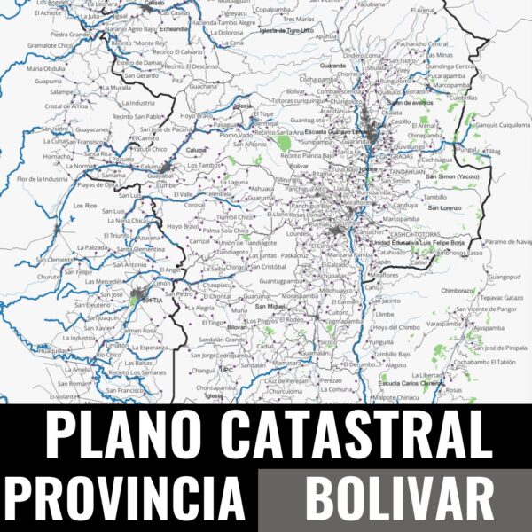 PLANO CATASTRAL GEO-REFERENCIADO DE LA PROVINCIA DE BOLIVAR (2)