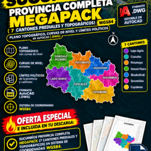SUCUMBIOS PROVINCIA COMPLETA MEGAPACK (7 CANTONES PREDIALES Y TOPOGRAFICOS) WGS84