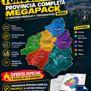 TUNGURAHUA PROVINCIA COMPLETA MEGAPACK (6 CANTONES PREDIALES Y TOPOGRAFICOS) WGS84