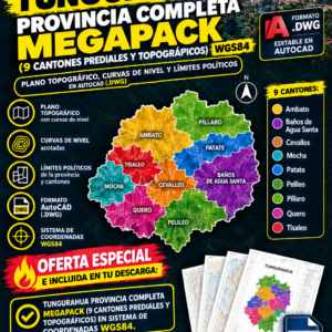 TUNGURAHUA PROVINCIA COMPLETA MEGAPACK (9 CANTONES PREDIALES Y TOPOGRAFICOS) WGS84