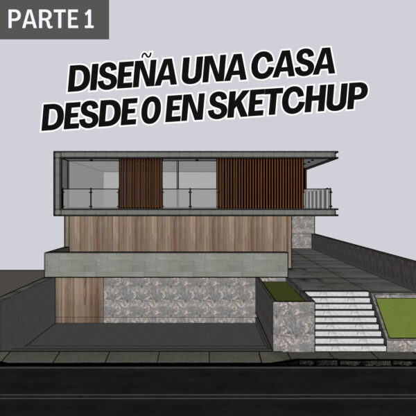 DISEÑA UNA CASA DESDE 0 EN SKETCHUP PARTE 1