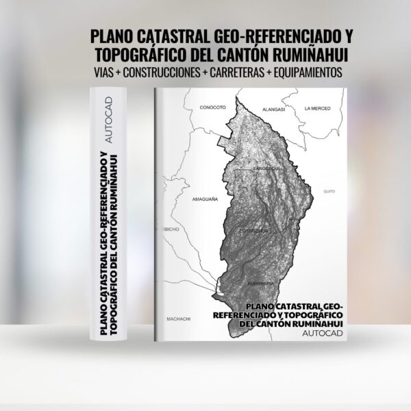 PLANO CATASTRAL GEO-REFERENCIADO Y TOPOGRÁFICO DEL CANTÓN RUMIÑAHUI