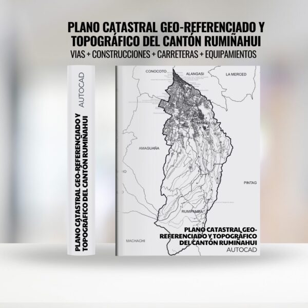PLANO CATASTRAL GEO-REFERENCIADO Y TOPOGRÁFICO DEL CANTÓN RUMIÑAHUI