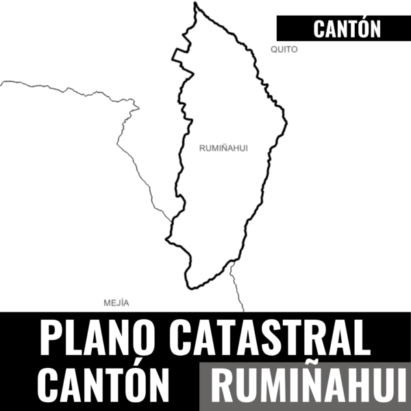 PLANO CATASTRAL GEO-REFERENCIADO Y TOPOGRÁFICO DEL CANTÓN RUMIÑAHUI