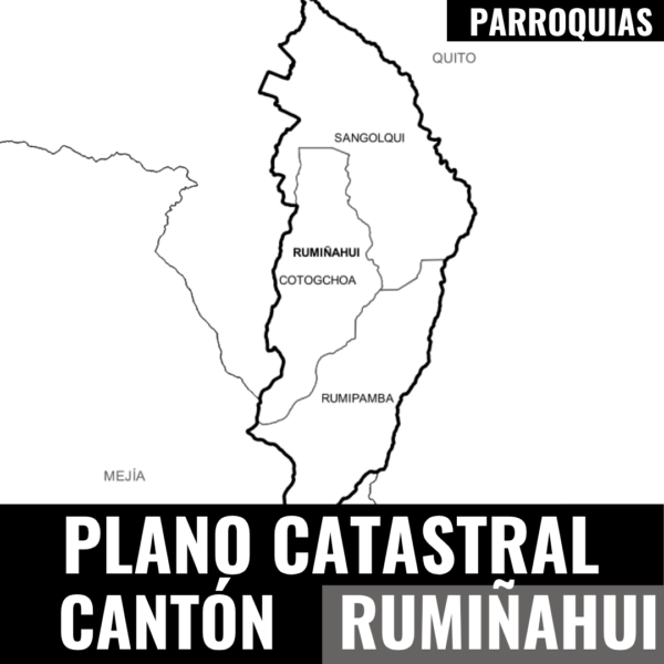 PLANO CATASTRAL GEO-REFERENCIADO Y TOPOGRÁFICO DEL CANTÓN RUMIÑAHUI