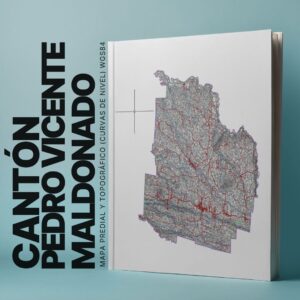 CANTÓN PEDRO VICENTE MALDONADO MAPA PREDIAL Y TOPOGRÁFICO (CURVAS DE NIVEL) WGS84