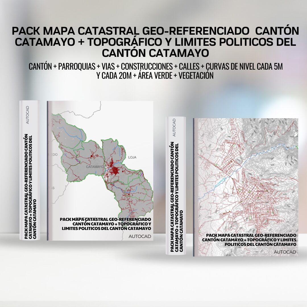 PACK MAPA CATASTRAL GEO-REFERENCIADO CANTÓN CATAMAYO + TOPOGRÁFICO Y LIMITES POLITICOS DEL CANTÓN CATAMAYO