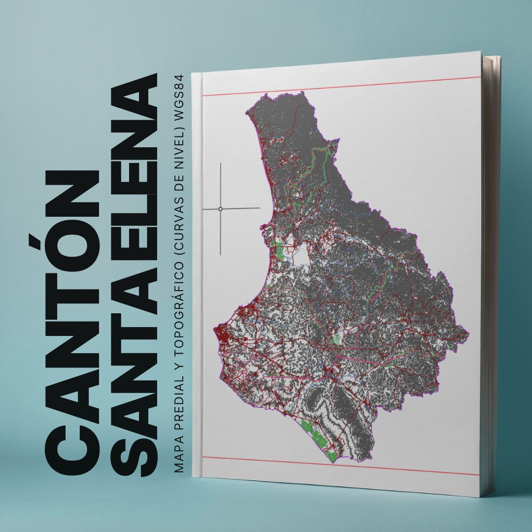 CANTÓN SANTA ELENA MAPA PREDIAL Y TOPOGRÁFICO (CURVAS DE NIVEL) WGS84