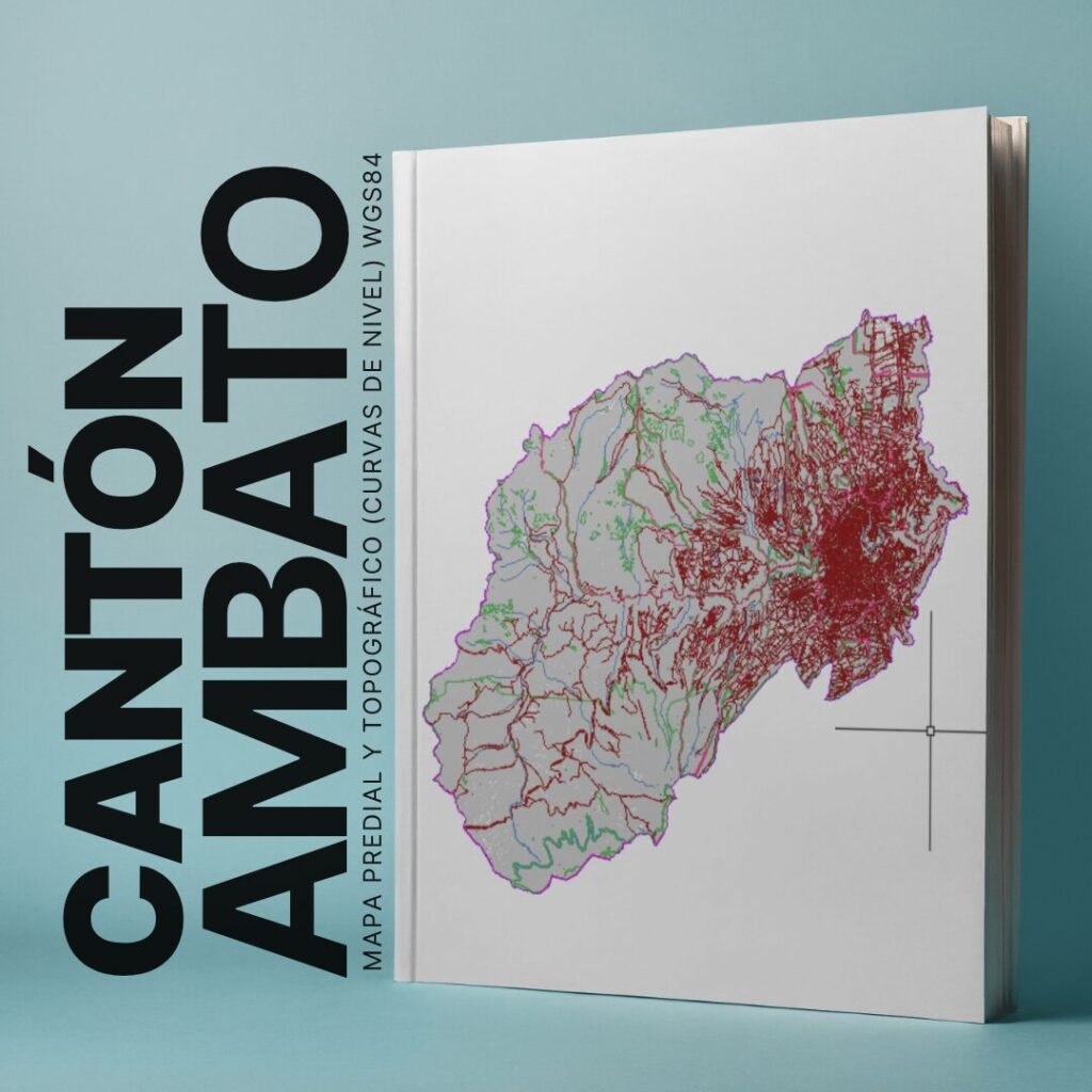 CANTÓN AMBATO MAPA PREDIAL Y TOPOGRÁFICO (CURVAS DE NIVEL) WGS84