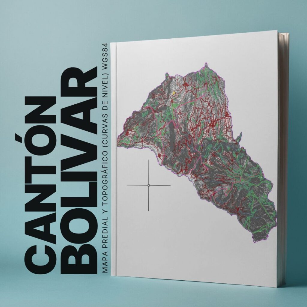 CANTÓN BOLIVAR MAPA PREDIAL Y TOPOGRÁFICO (CURVAS DE NIVEL) WGS84