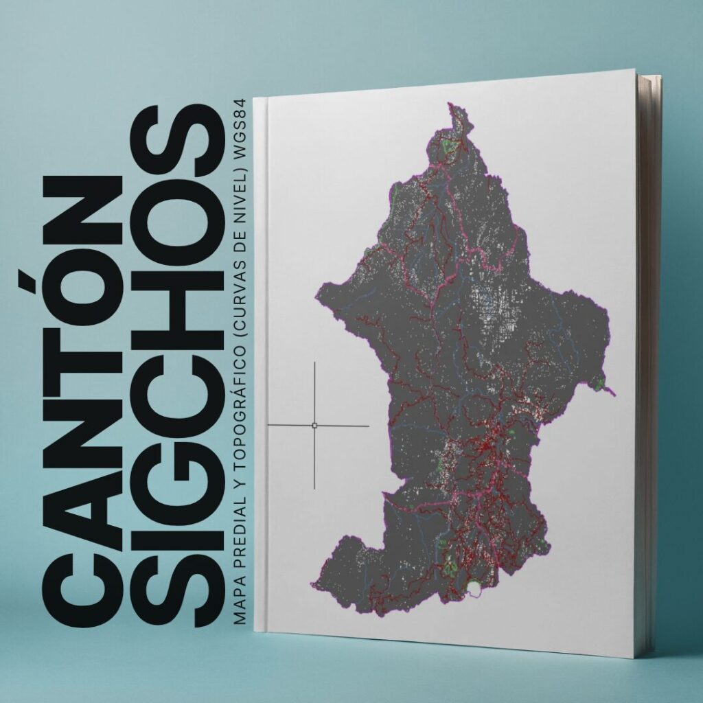 SIGCHOS CANTÓN MAPA CATASTRAL Y TOPOGRÁFICO (CURVAS DE NIVEL) WGS84