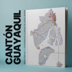 GUAYAQUIL CANTÓN MAPA CATASTRAL Y TOPOGRÁFICO (CURVAS DE NIVEL) WGS84