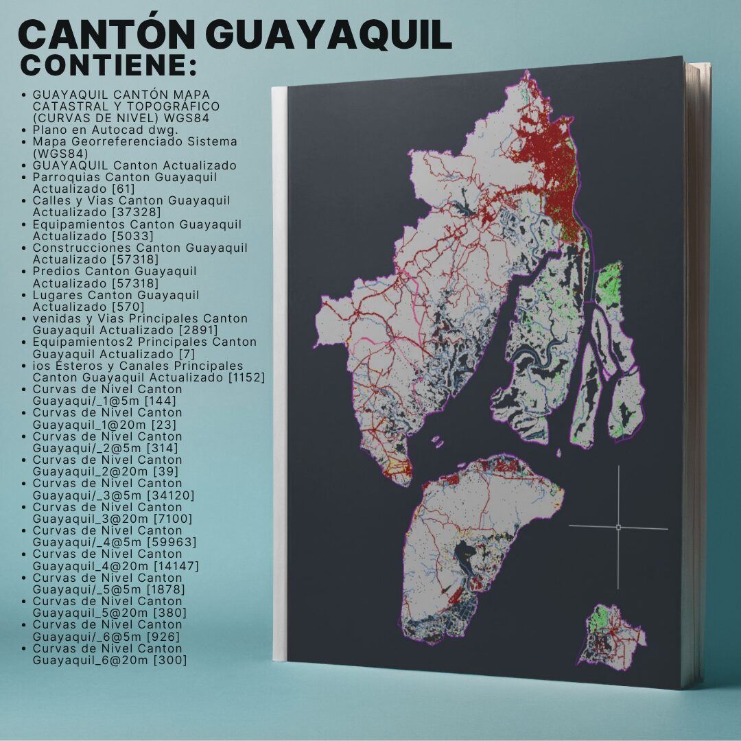 CANTÓN GUAYAQUIL MAPA PREDIAL Y TOPOGRÁFICO (CURVAS DE NIVEL) WGS84