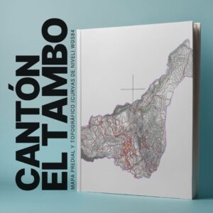 EL TAMBO CANTÓN MAPA CATASTRAL Y TOPOGRÁFICO (CURVAS DE NIVEL) WGS84