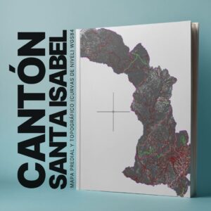 SANTA ISABEL CANTÓN MAPA CATASTRAL Y TOPOGRÁFICO (CURVAS DE NIVEL) WGS84