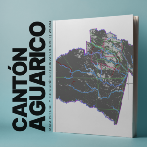 CANTON AGUARICO MAPA PREDIAL Y TOPOGRÁFICO (CURVAS DE NIVEL) WGS84