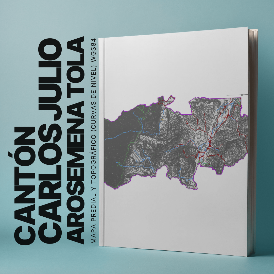 CANTON CARLOS JULIO AROSEMENA TOLA MAPA PREDIAL Y TOPOGRÁFICO (CURVAS DE NIVEL) WGS84