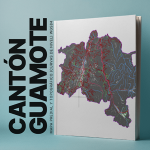 CANTON GUAMOTE MAPA PREDIAL Y TOPOGRÁFICO (CURVAS DE NIVEL) WGS84