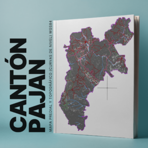 PAJAN CANTÓN MAPA CATASTRAL Y TOPOGRÁFICO (CURVAS DE NIVEL) WGS84