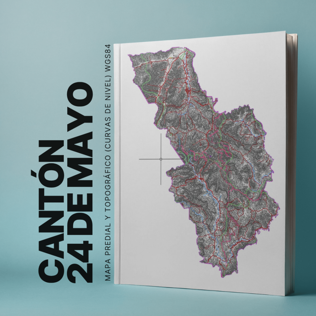 CANTON 24 DE MAYO MAPA PREDIAL Y TOPOGRÁFICO (CURVAS DE NIVEL) WGS84