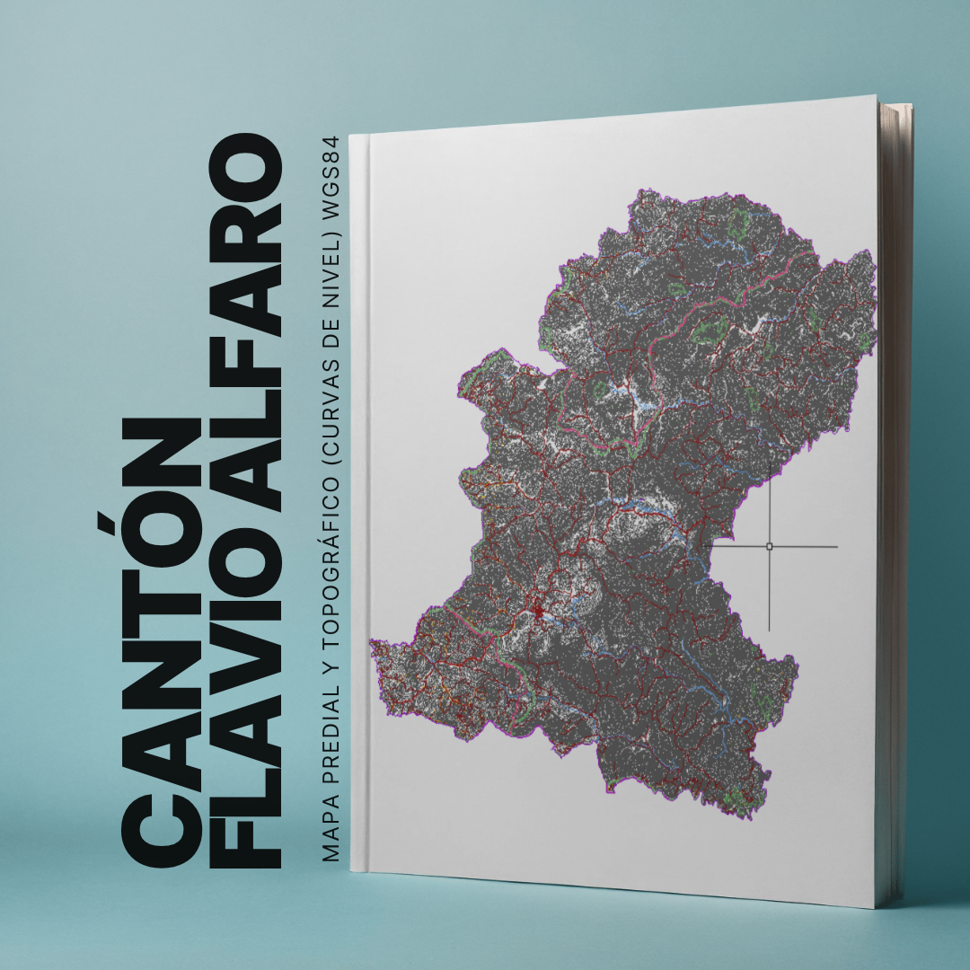 CANTON FLAVIO ALFARO MAPA PREDIAL Y TOPOGRÁFICO (CURVAS DE NIVEL) WGS84